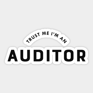 Auditor - Trust me I'm an auditor Sticker